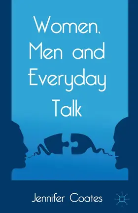Coates |  Women, Men and Everyday Talk | Buch |  Sack Fachmedien