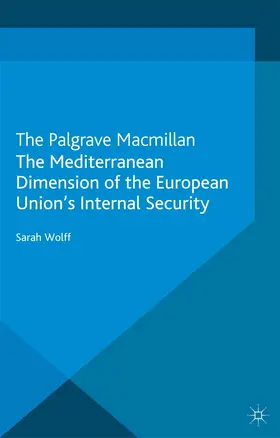 Wolff | The Mediterranean Dimension of the European Union's Internal Security | E-Book | sack.de