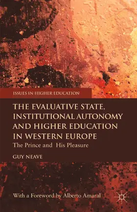 Neave |  The Evaluative State, Institutional Autonomy and Re-engineering Higher Education in Western Europe | eBook | Sack Fachmedien