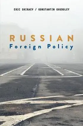 Shiraev / Khudoley |  Russian Foreign Policy | eBook | Sack Fachmedien