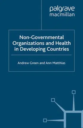 Green / Matthias |  Non-Governmental Organizations and Health in Developing Countries | eBook | Sack Fachmedien