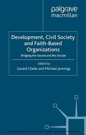 Clarke / Jennings / Shaw |  Development, Civil Society and Faith-Based Organizations | eBook | Sack Fachmedien