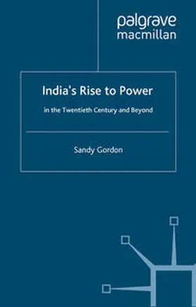 Gordon |  India's Rise to Power in the Twentieth Century and Beyond | eBook | Sack Fachmedien