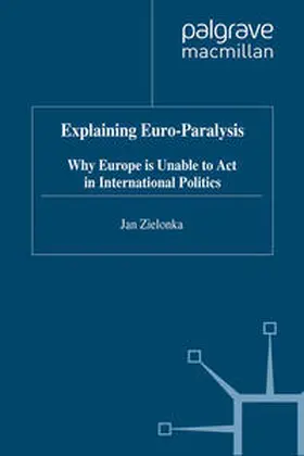 Zielonka |  Explaining Euro-Paralysis | eBook | Sack Fachmedien