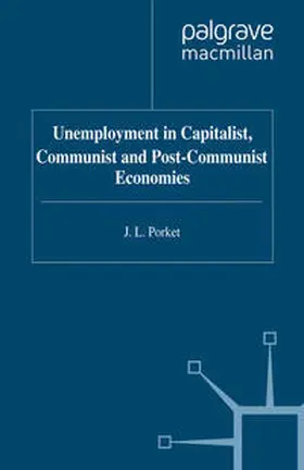 Porket |  Unemployment in Capitalist, Communist and Post-Communist Economies | eBook | Sack Fachmedien