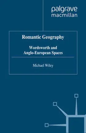 Wiley |  Romantic Geography | eBook | Sack Fachmedien
