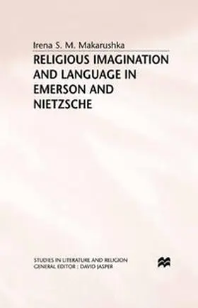 Makarushka |  Religious Imagination and Language in Emerson and Nietzsche | eBook | Sack Fachmedien