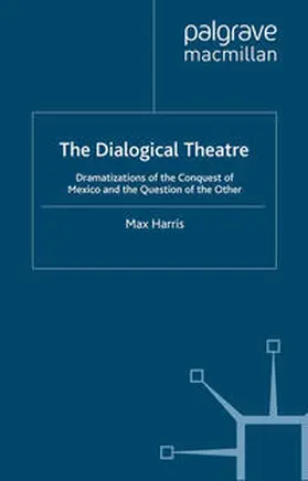 Harris |  The Dialogical Theatre | eBook | Sack Fachmedien