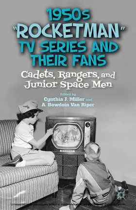Miller / Riper |  1950s “Rocketman” TV Series and Their Fans | eBook | Sack Fachmedien