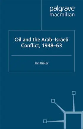 Bialer |  Oil and the Arab-Israeli Conflict, 1948-1963 | eBook | Sack Fachmedien