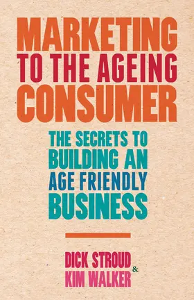 Stroud / Walker |  Marketing to the Ageing Consumer | Buch |  Sack Fachmedien