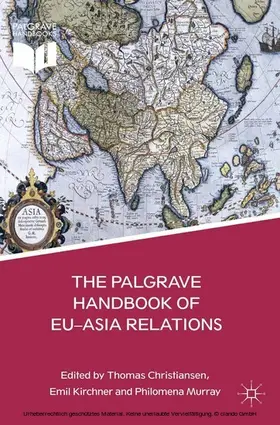 Kirchner / Christiansen / Jørgensen |  The Palgrave Handbook of EU-Asia Relations | eBook | Sack Fachmedien