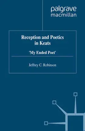 Robinson |  Reception and Poetics in Keats | eBook | Sack Fachmedien