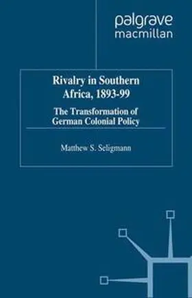 Seligmann |  Rivalry in Southern Africa 1893-99 | eBook | Sack Fachmedien