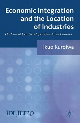 Kuroiwa |  Economic Integration and the Location of Industries | eBook | Sack Fachmedien