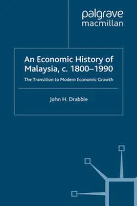 Drabble |  An Economic History of Malaysia, c.1800-1990 | eBook | Sack Fachmedien