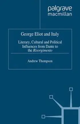 Thompson |  George Eliot and Italy | eBook | Sack Fachmedien