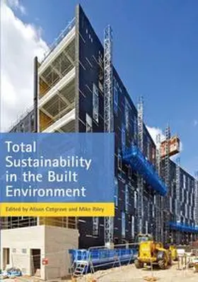 Cotgrave / Riley |  Total Sustainability in the Built Environment | eBook | Sack Fachmedien