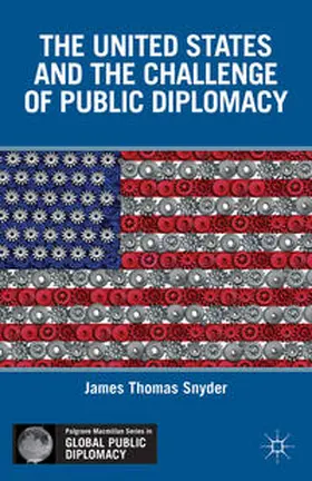 Snyder |  The United States and the Challenge of Public Diplomacy | Buch |  Sack Fachmedien