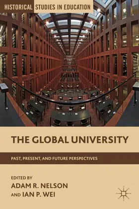 Nelson / Wei |  The Global University | Buch |  Sack Fachmedien