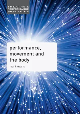 Evans | Performance, Movement and the Body | Buch | 978-0-230-39253-3 | sack.de
