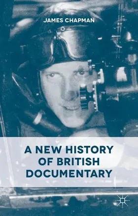 Chapman |  A New History of British Documentary | Buch |  Sack Fachmedien