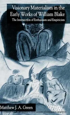 Green |  Visionary Materialism in the Early Works of William Blake | eBook | Sack Fachmedien