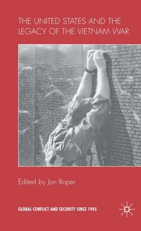 Roper |  The United States and the Legacy of the Vietnam War | Buch |  Sack Fachmedien