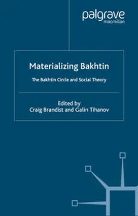 Brandist / Tihanov |  Materializing Bakhtin | eBook | Sack Fachmedien
