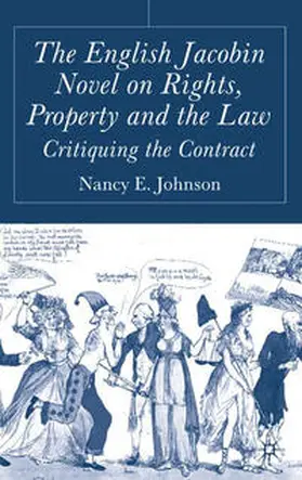 Johnson |  The English Jacobin Novel on Rights, Property and the Law | eBook | Sack Fachmedien