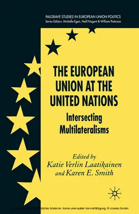 Laatikainen / Smith |  The European Union at the United Nations | eBook | Sack Fachmedien