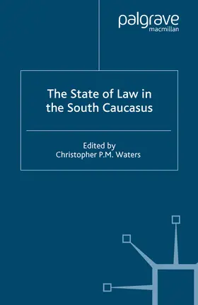 Waters |  The State of Law in the South Caucasus | eBook | Sack Fachmedien