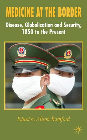Bashford |  Medicine at the Border | Buch |  Sack Fachmedien