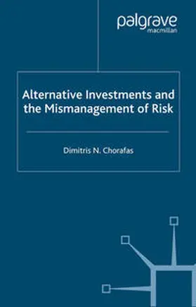 Chorafas |  Alternative Investments and the Mismanagement of Risk | eBook | Sack Fachmedien