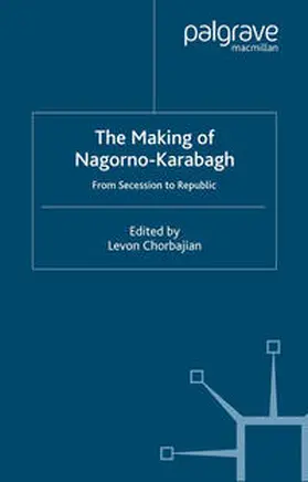 Chorbajian |  The Making of Nagorno-Karabagh | eBook | Sack Fachmedien