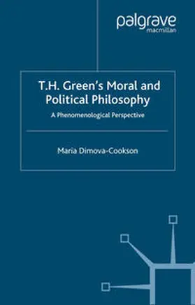 Dimova-Cookson |  T.H. Green's Moral and Political Philosophy | eBook | Sack Fachmedien