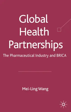 Wang | Global Health Partnerships | Buch | 978-0-230-51560-4 | www2.sack.de