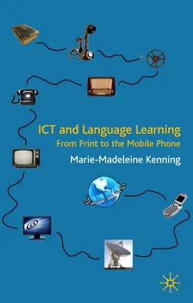 Kenning | ICT and Language Learning | Buch | 978-0-230-51707-3 | www2.sack.de