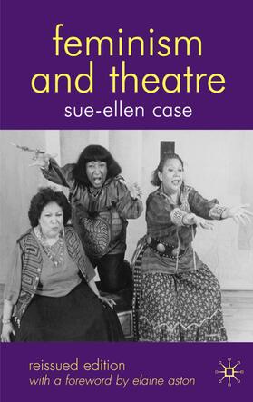 Case / Reynolds |  Feminism and Theatre | Buch |  Sack Fachmedien