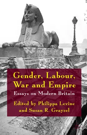 Levine / Grayzel |  Gender, Labour, War and Empire | Buch |  Sack Fachmedien