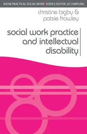 Bigby / Frawley |  Social Work Practice and Intellectual Disability | Buch |  Sack Fachmedien
