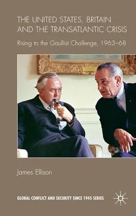 Ellison |  The United States, Britain and the Transatlantic Crisis | Buch |  Sack Fachmedien
