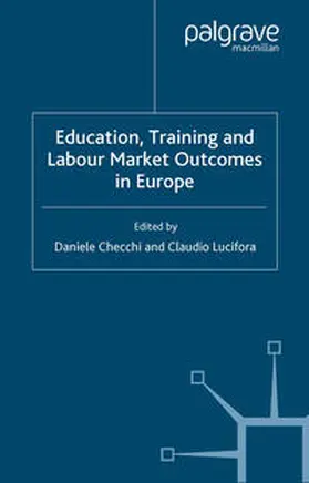 Checchi / Lucifora |  Education, Training and Labour Market Outcomes in Europe | eBook | Sack Fachmedien