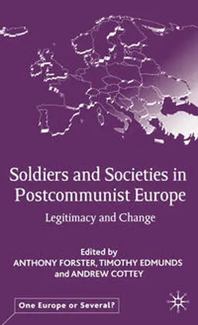 Forster / Edmunds |  Soldiers and Societies in Postcommunist Europe | eBook | Sack Fachmedien