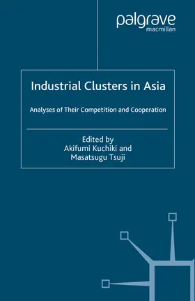 Kuchiki / Tsuji |  Industrial Clusters in Asia | eBook | Sack Fachmedien