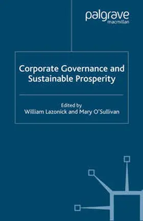 Lazonick / O'Sullivan |  Corporate Governance and Sustainable Prosperity | eBook | Sack Fachmedien