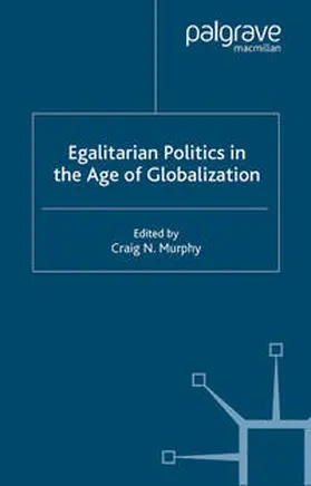 Murphy |  Egalitarian Politics in the Age of Globalization | eBook | Sack Fachmedien