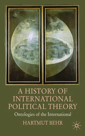 Behr |  A History of International Political Theory | Buch |  Sack Fachmedien