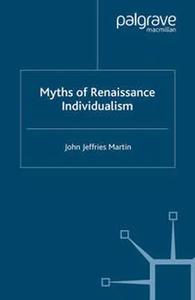 Martin |  Myths of Renaissance Individualism | eBook | Sack Fachmedien