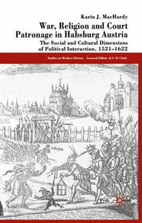 MacHardy |  War, Religion and Court Patronage in Habsburg Austria | eBook | Sack Fachmedien